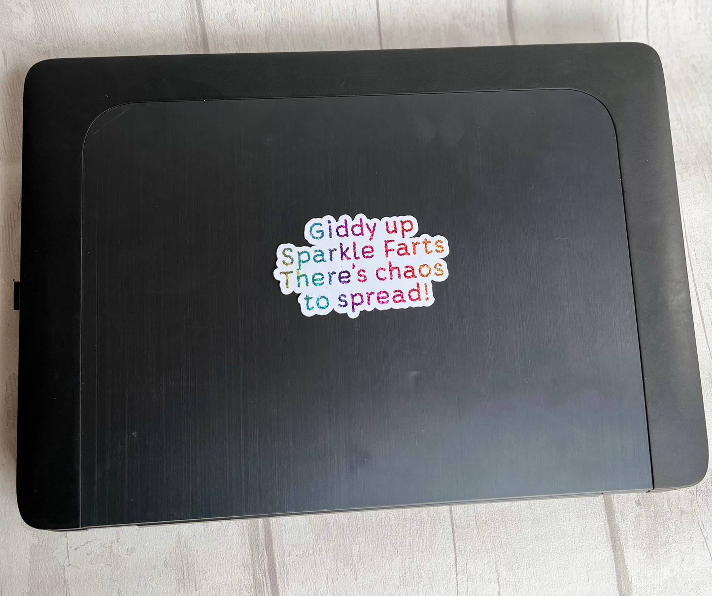 Giddy up Sparkle Farts, There’s Chaos to spread! Sticker, laptop sticker, tablet sticker, journal sticker, foil sticker, custom sticker